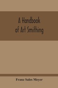 Cover: A Handbook Of Art Smithing - ALPHA EDITION