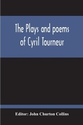 Cover: The Plays And Poems Of Cyril Tourneur - ALPHA EDITION