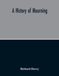 Cover: A History Of Mourning - ALPHA EDITION