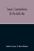 Cover: Commentaries On The Gallic War - ALPHA EDITION