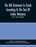 Cover: The Old Testament In Greek According To The Text Of Codex Vaticanus, Supplemented From Other Uncial Manuscripts, With A Critical Apparatus Containing The Variants Of The Chief Ancient Authorities For The Text Of The Septuagintvolume Ii - The Later Historical B - ALPHA EDITION