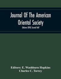 Abbildung von: Journal Of The American Oriental Society (Volume Xxvii) Second Half - ALPHA EDITION