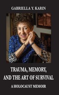 Cover: Trauma, Memory, and the Art of Survival - Gabriella Karin