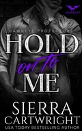 Cover: Hold On To Me (Hawkeye, #4) - Sierra Cartwright