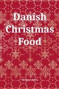 Bild: Danish Christmas Food - Margaret Staun