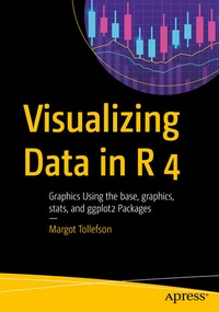 Enlarge image Cover: Visualizing Data in R 4 - APress