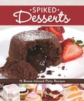 Cover: Spiked Desserts - Fox Chapel Publishing