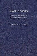 Cover: Shapely Bodies - University of Delaware Press