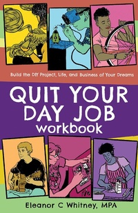 Bild vergrößern Bild: Quit Your Day Job Workbook - Microcosm Publishing LLC