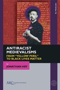 Cover: Antiracist Medievalisms - Arc Humanities Press