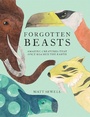 Cover: Forgotten Beasts - HarperCollins Publishers