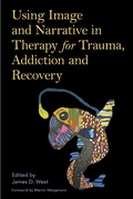 Bild: Using Image and Narrative in Therapy for Trauma, Addiction and Recovery - Jessica Kingsley Publishers