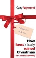 Cover: How Love Actually Ruined Christmas - Parthian Books