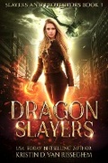 Cover: Dragon Slayers (Slayers & Protectors, #1) - Kasian Publishing LLC
