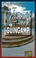 Cover: Liens de sang &agrave; Guingamp - &Eacute;ditions Alain Bargain