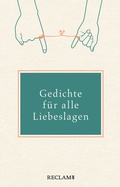Cover: Gedichte f&uuml;r alle Liebeslagen - Reclam