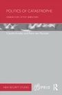 Cover: Politics of Catastrophe - Routledge