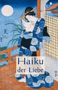 Abbildung von: Haiku der Liebe - Reclam