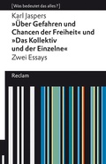 Bild: "&Uuml;ber Gefahren und Chancen der Freiheit" und "Das Kollektiv und der Einzelne". Zwei Essays - Reclam