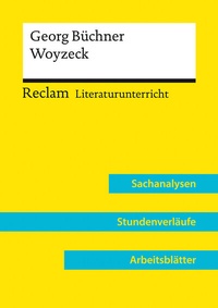 Abbildung von: Georg Büchner: Woyzeck (Lehrerband) | Mit Downloadpaket (Unterrichtsmaterialien) - Reclam