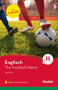 Abbildung von: The Football Match - Hueber Verlag