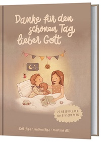 Abbildung von: Danke für den schönen Tag, lieber Gott - Gerth Medien