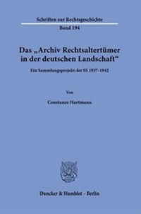 Abbildung von: Das "Archiv Rechtsaltertümer in der deutschen Landschaft". - Duncker & Humblot