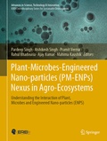 Cover: Plant-Microbes-Engineered Nano-particles (PM-ENPs) Nexus in Agro-Ecosystems - Springer