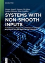 Cover: Systems with Non-Smooth Inputs - De Gruyter