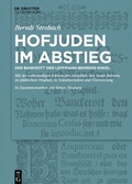 Cover: Hofjuden im Abstieg: Der Bankrott der Leffmann-Behrens-Enkel - De Gruyter