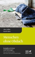 Cover: Menschen ohne Obdach (Komplexe Krisen und St&ouml;rungen, Bd. 5) - Klett-Cotta