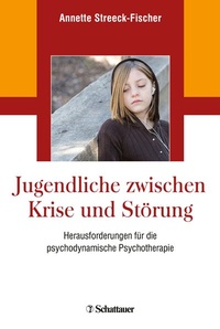 Abbildung von: Jugendliche zwischen Krise und Störung - Schattauer