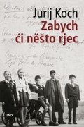 Cover: Zabych ci nesto rjec - Domowina-Verlag GmbH
