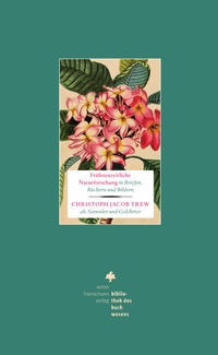 Abbildung von: Frühneuzeitliche Naturforschung in Briefen, Büchern und Bildern - Hiersemann, A