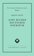 Cover: Acht B&uuml;cher Deutscher Poematum - Hiersemann, A