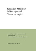 Cover: Zukunft im Mittelalter - Jan Thorbecke Verlag