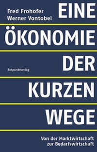 Abbildung von: Eine Ökonomie der kurzen Wege - Rotpunktverlag