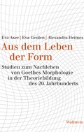 Cover: Aus dem Leben der Form - Wallstein