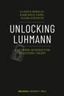 Cover: Unlocking Luhmann - Bielefeld University Press ein Imprint des transcript Verlags