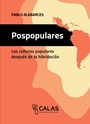 Cover: Pospopulares - Bielefeld University Press ein Imprint des transcript Verlags
