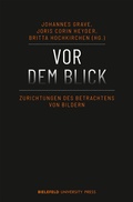 Cover: Vor dem Blick - Bielefeld University Press ein Imprint des transcript Verlags