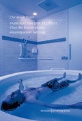 Cover: Fabrikation der Freiheit - Konstanz University Press