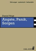 Cover: &Auml;ngste, Panik, Sorgen - Carl-Auer Verlag