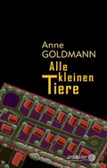 Cover: Alle kleinen Tiere - Argument Verlag mit Ariadne