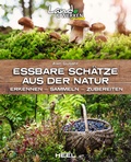 Cover: Essbare Sch&auml;tze aus der Natur - Heel
