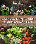 Cover: Gro&szlig;e Ernte aus kleinen G&auml;rten - Heel