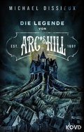 Cover: Die Legende von Arc's Hill - KOVD Verlag