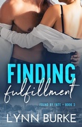 Cover: Finding Fulfillment (Found by Fate, #3) - Lynn Burke