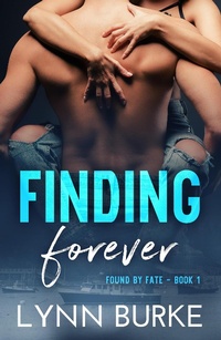 Enlarge image Cover: Finding Forever (Found by Fate, #1) - Lynn Burke