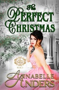 Cover: The Perfect Christmas (The Perfect Regency Series, #3) - In for a Penny Publishing, LLC